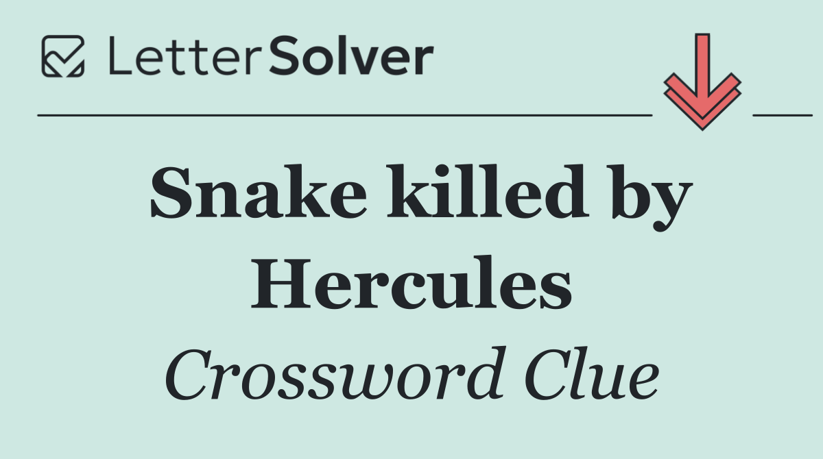Snake killed by Hercules