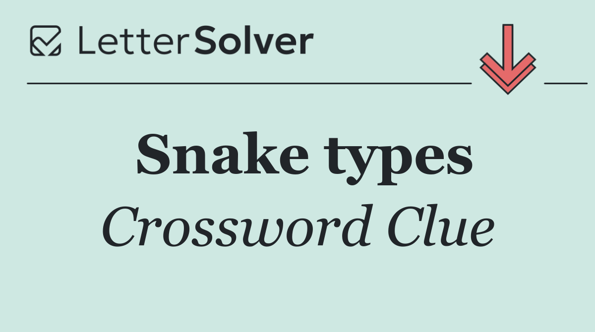 Snake types