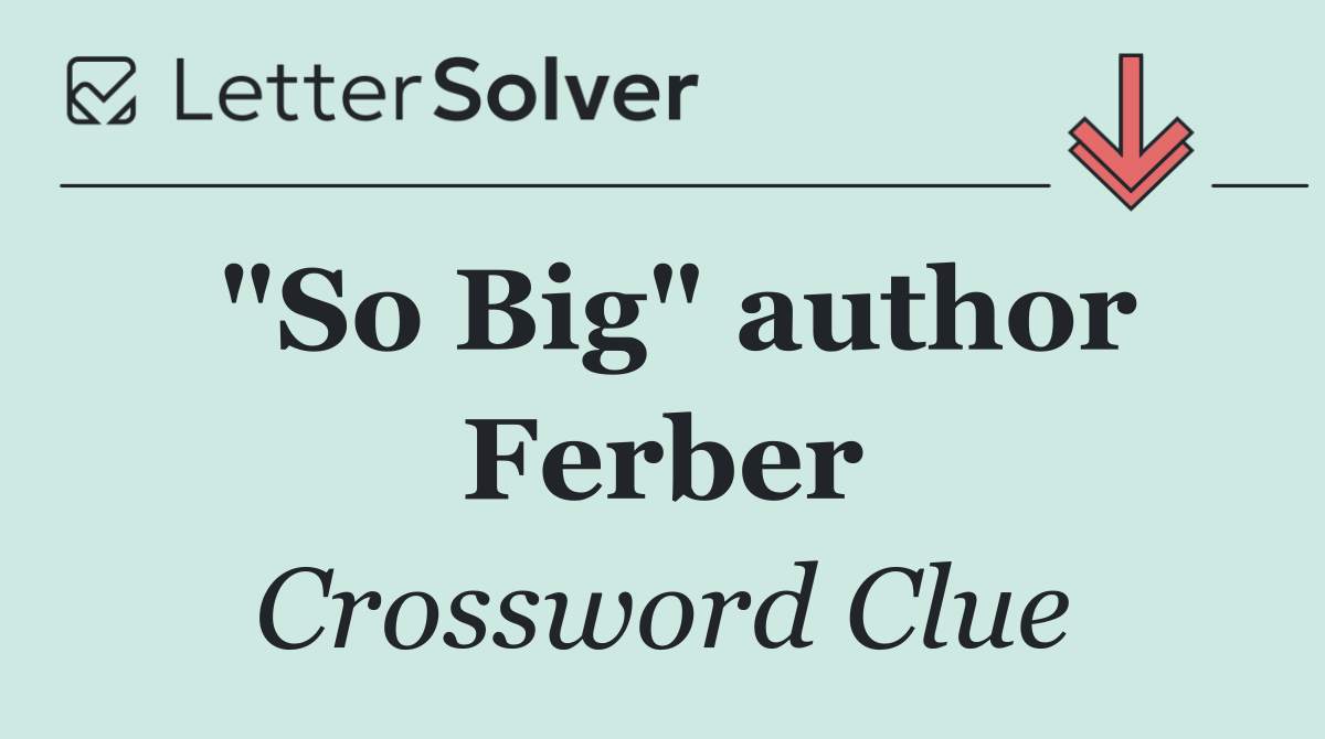 "So Big" author Ferber