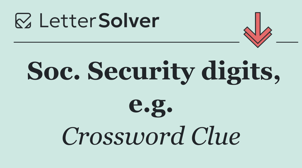 Soc. Security digits, e.g.