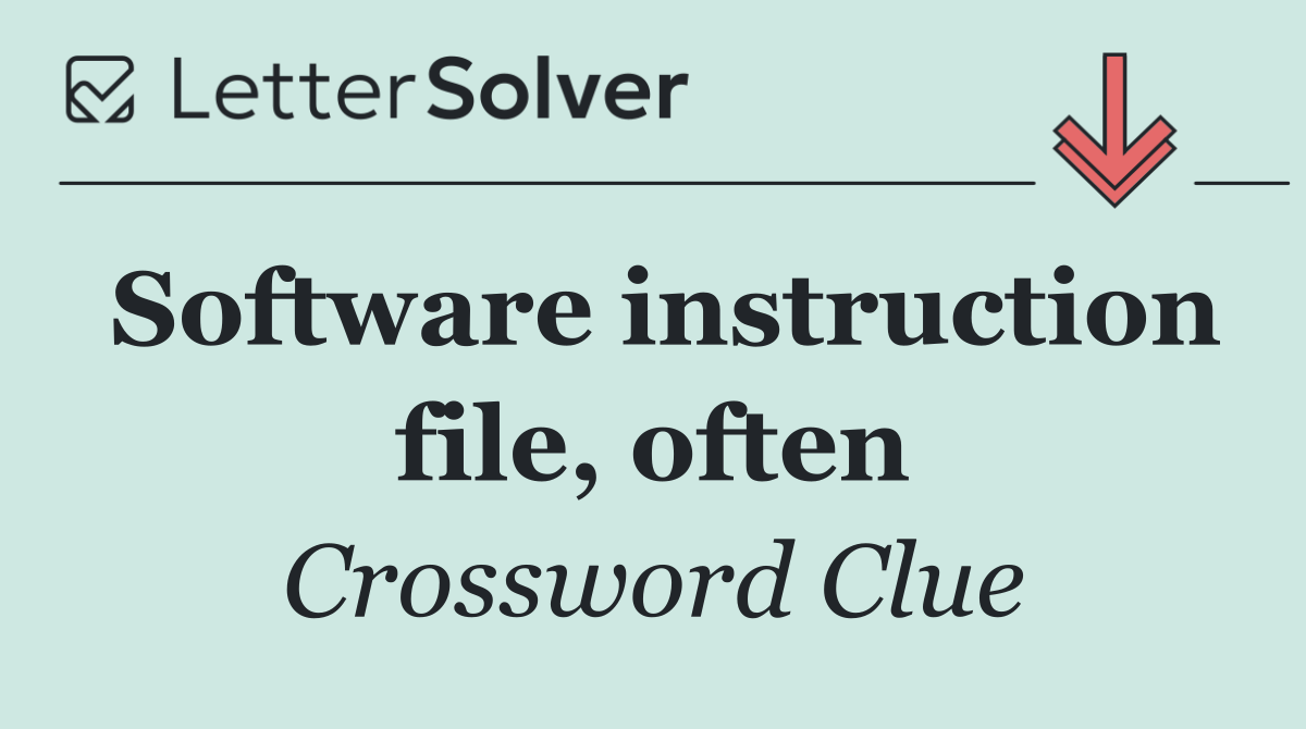 Software instruction file, often