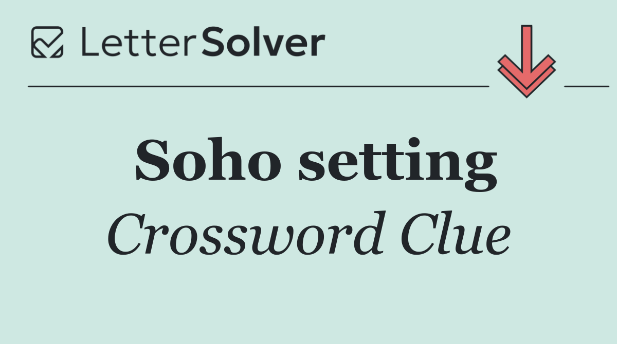 Soho setting
