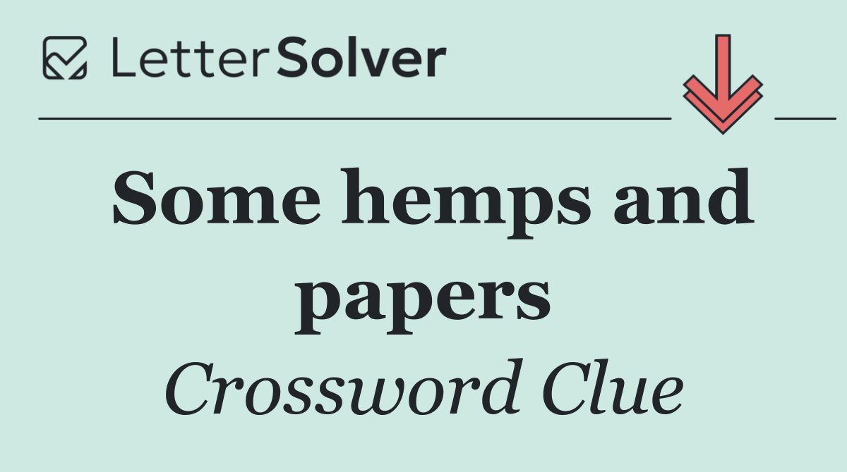 Some hemps and papers