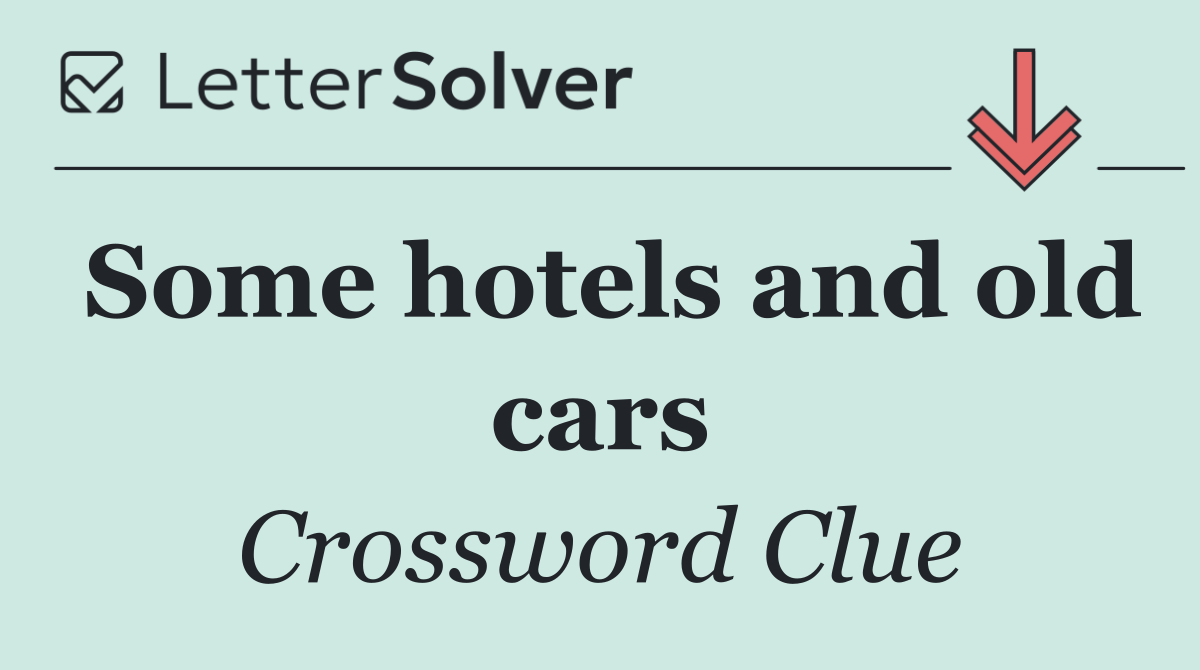 Some hotels and old cars