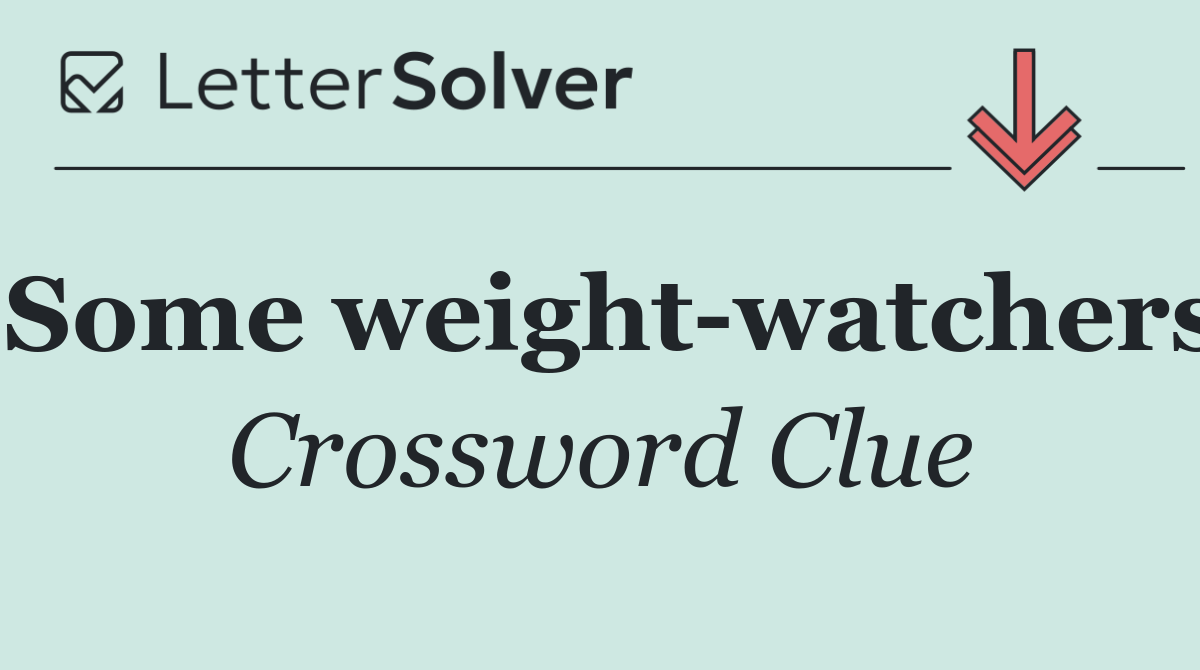 Some weight watchers