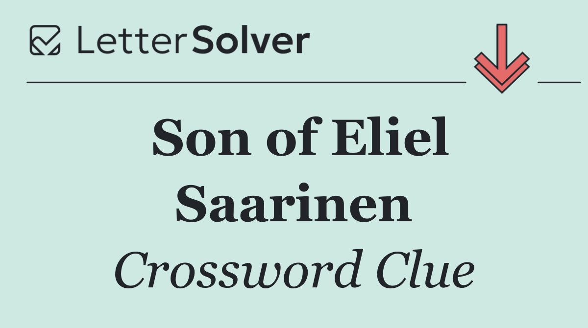Son of Eliel Saarinen