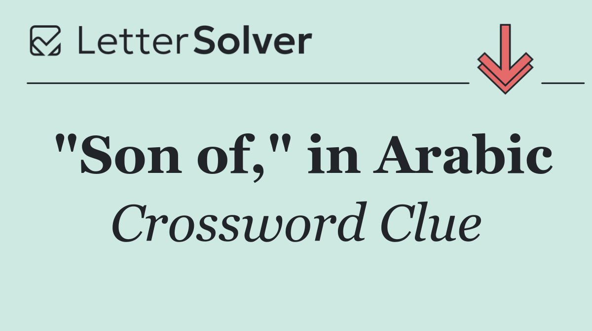 "Son of," in Arabic