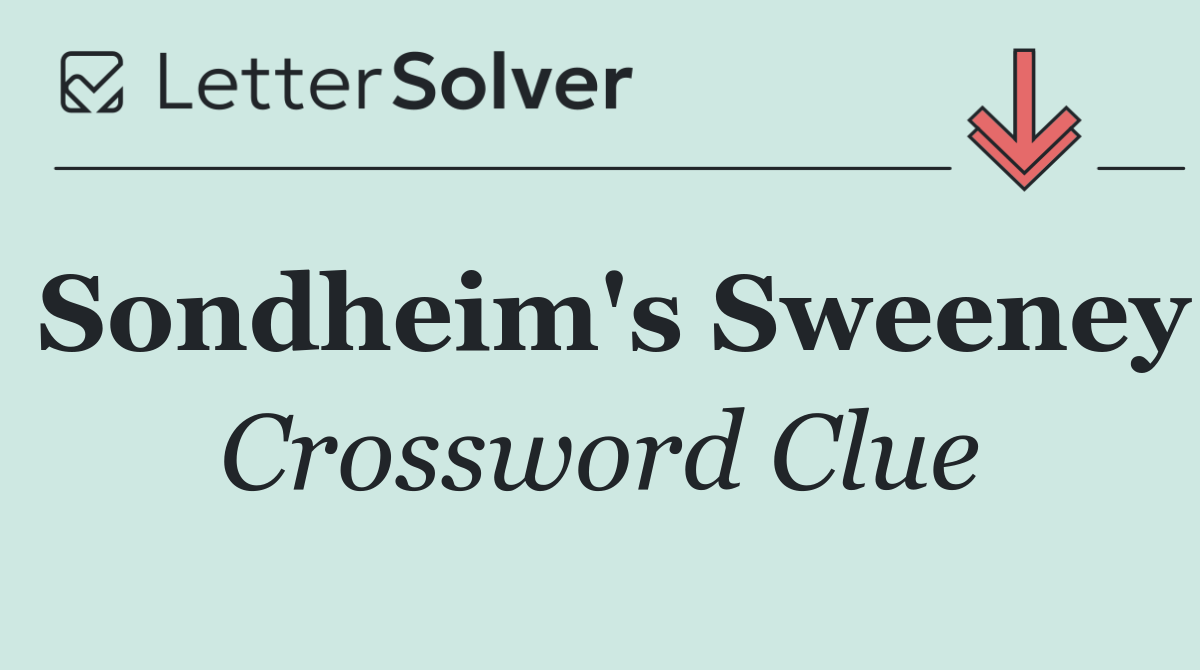 Sondheim's Sweeney