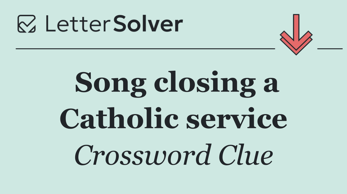 Song closing a Catholic service