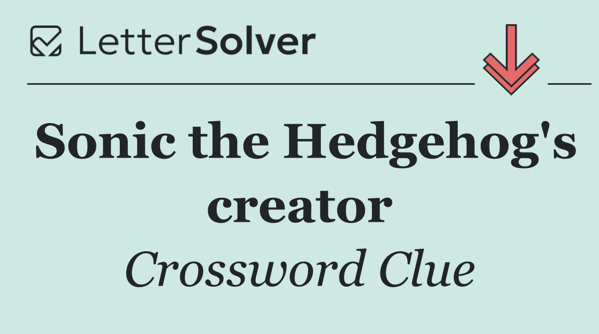 Sonic the Hedgehog's creator
