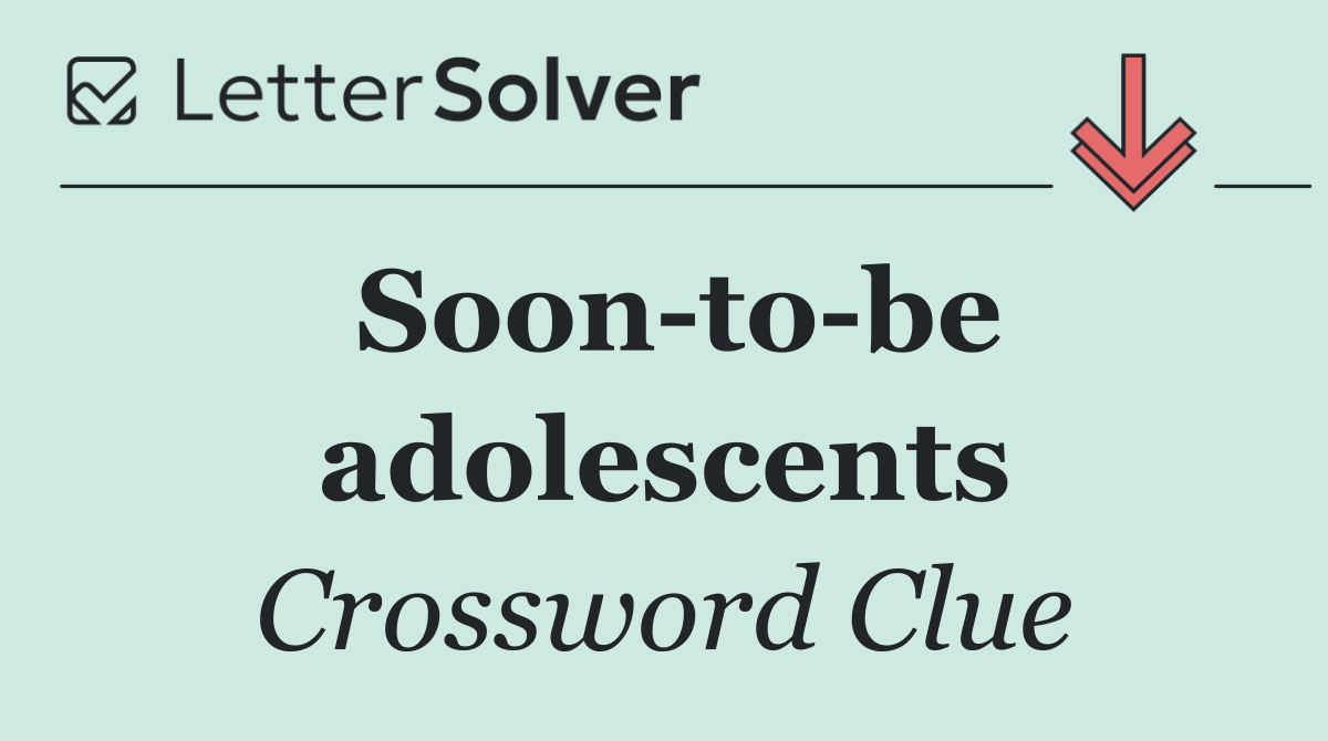 Soon to be adolescents