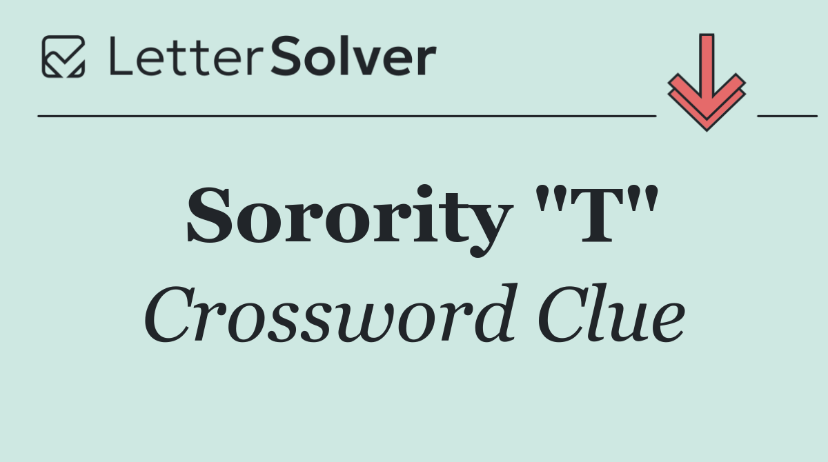 Sorority "T"