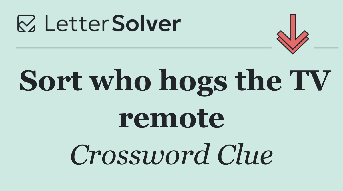 Sort who hogs the TV remote