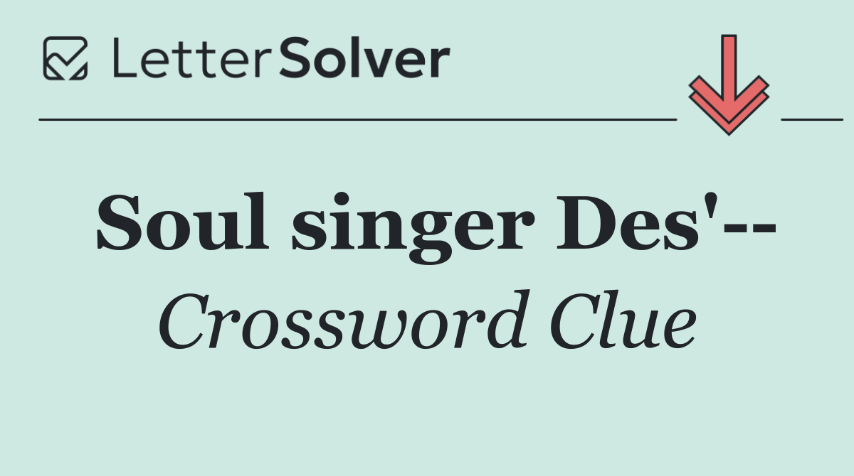 Soul singer Des'  
