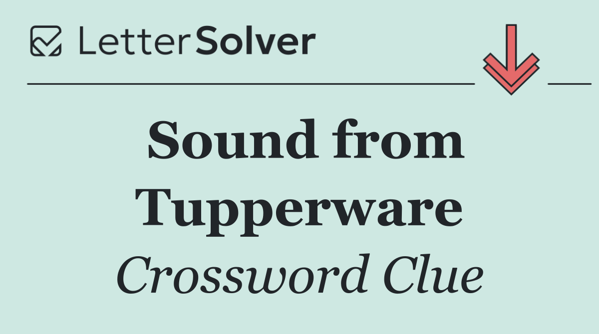 Sound from Tupperware
