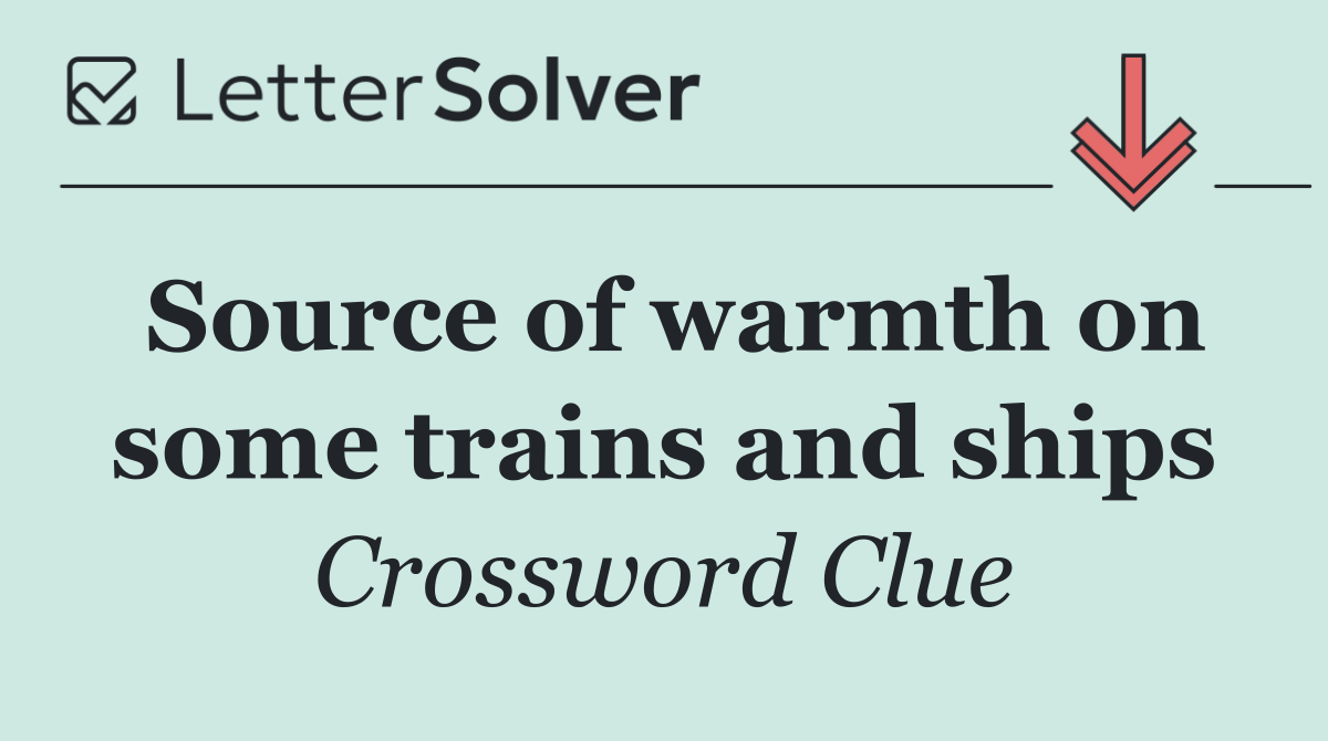 Source of warmth on some trains and ships