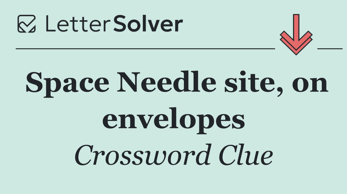 Space Needle site, on envelopes