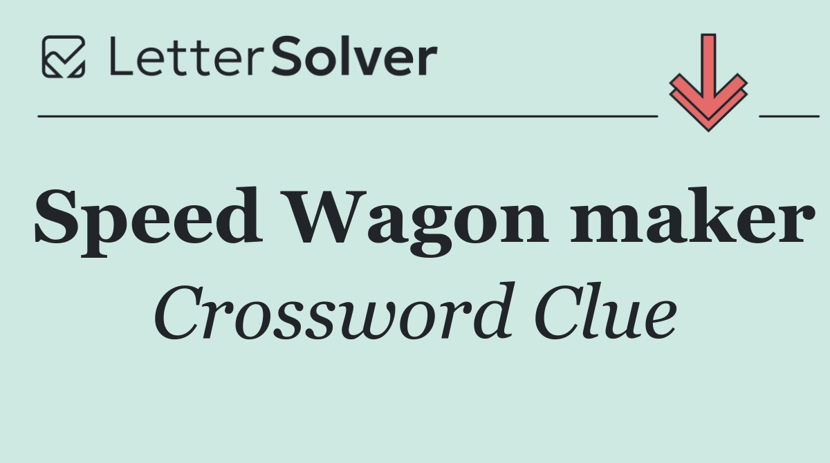 Speed Wagon maker