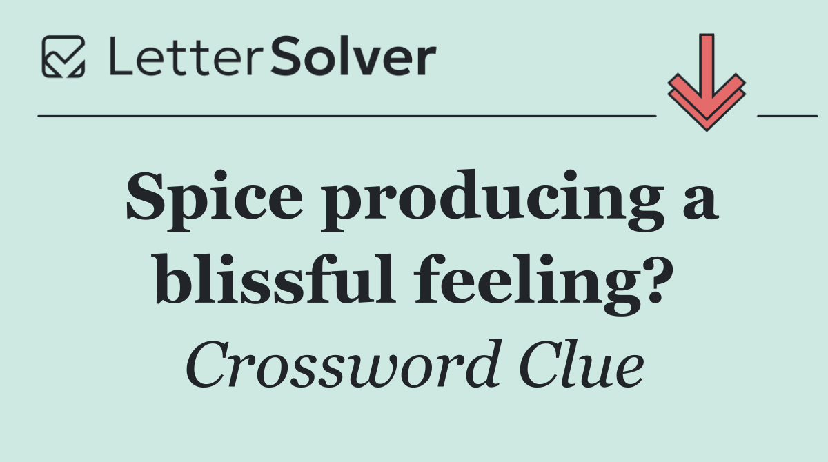 Spice producing a blissful feeling?