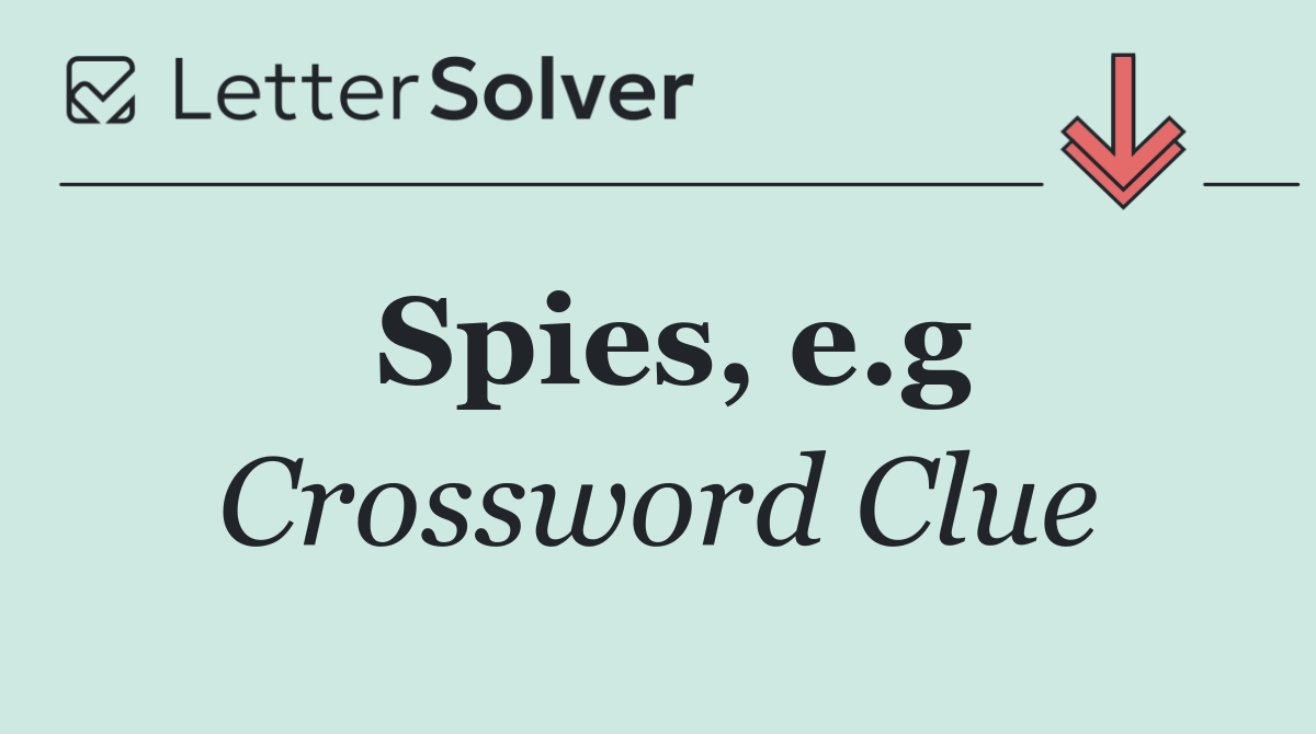 Spies, e.g