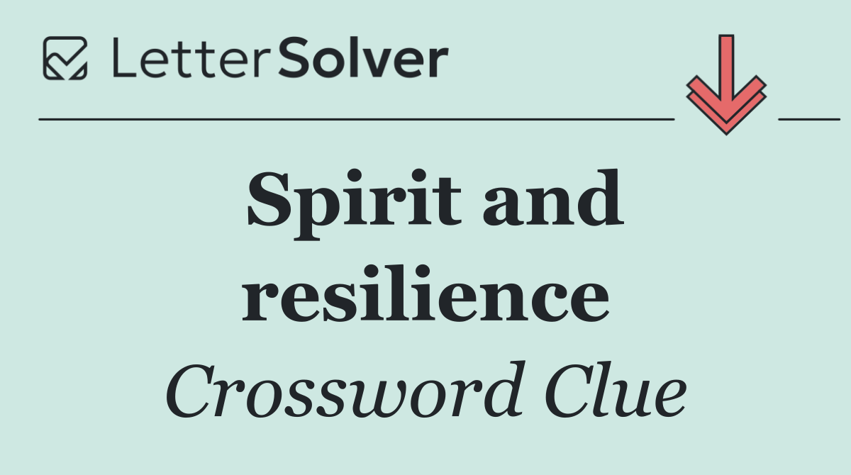 Spirit and resilience