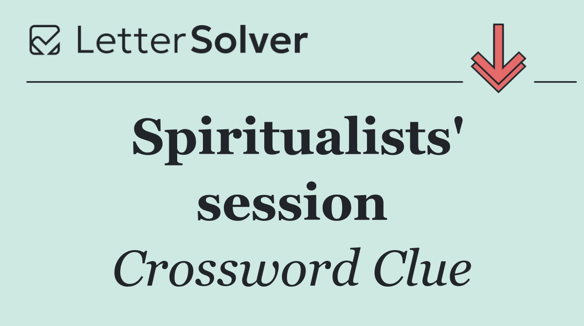 Spiritualists' session