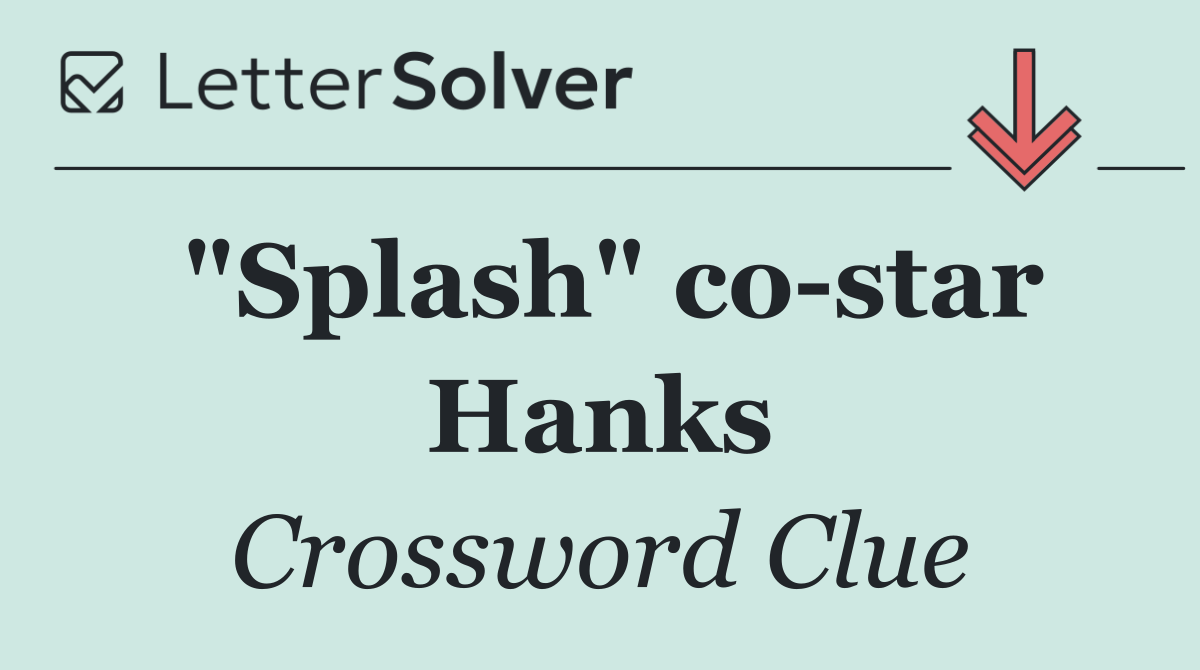 "Splash" co star Hanks