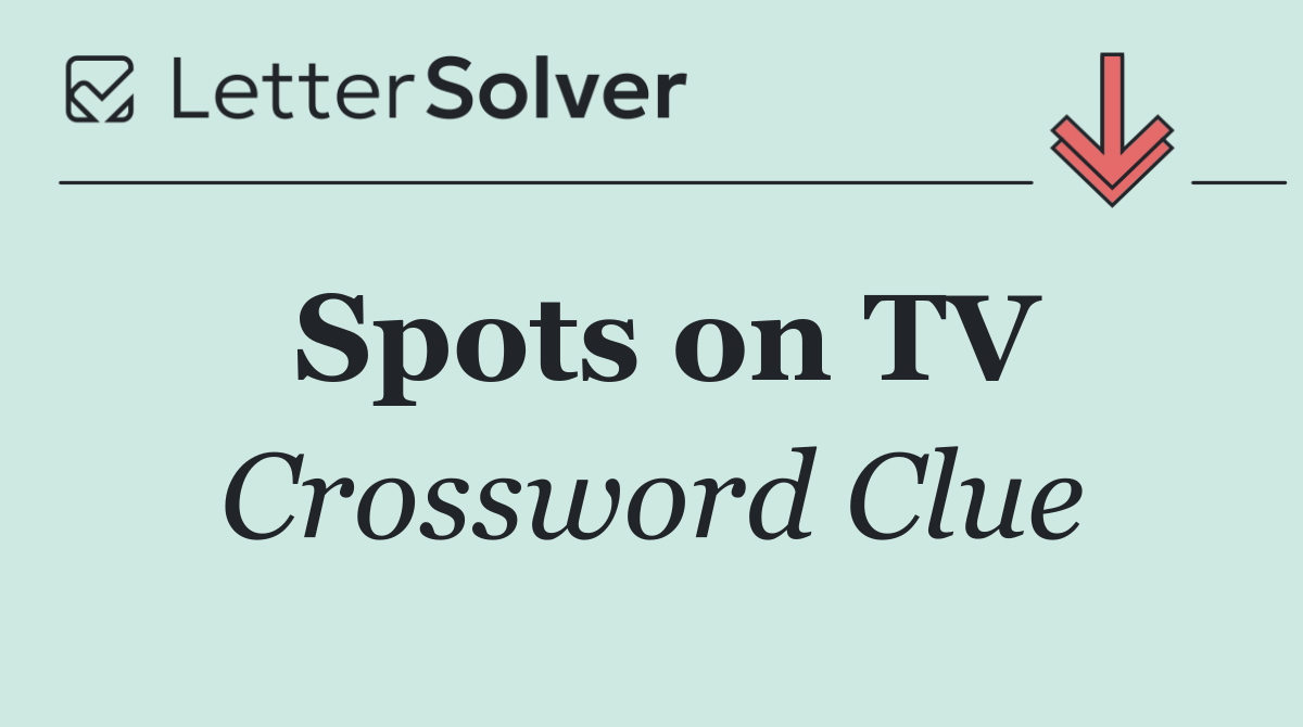 Spots on TV