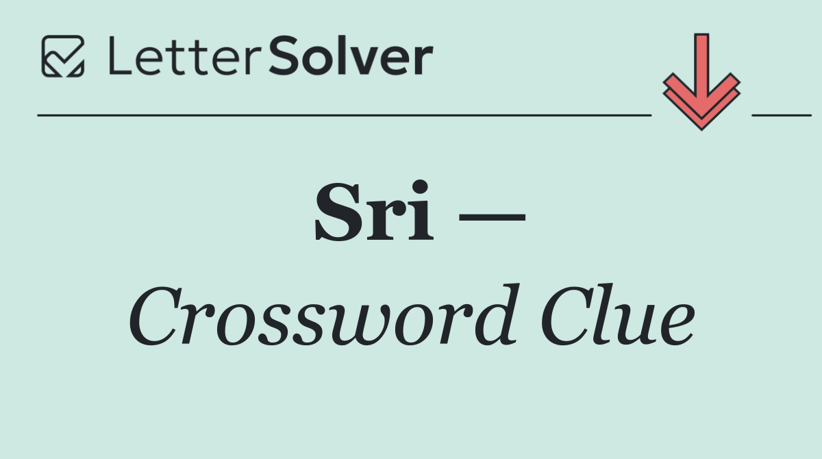 Sri —