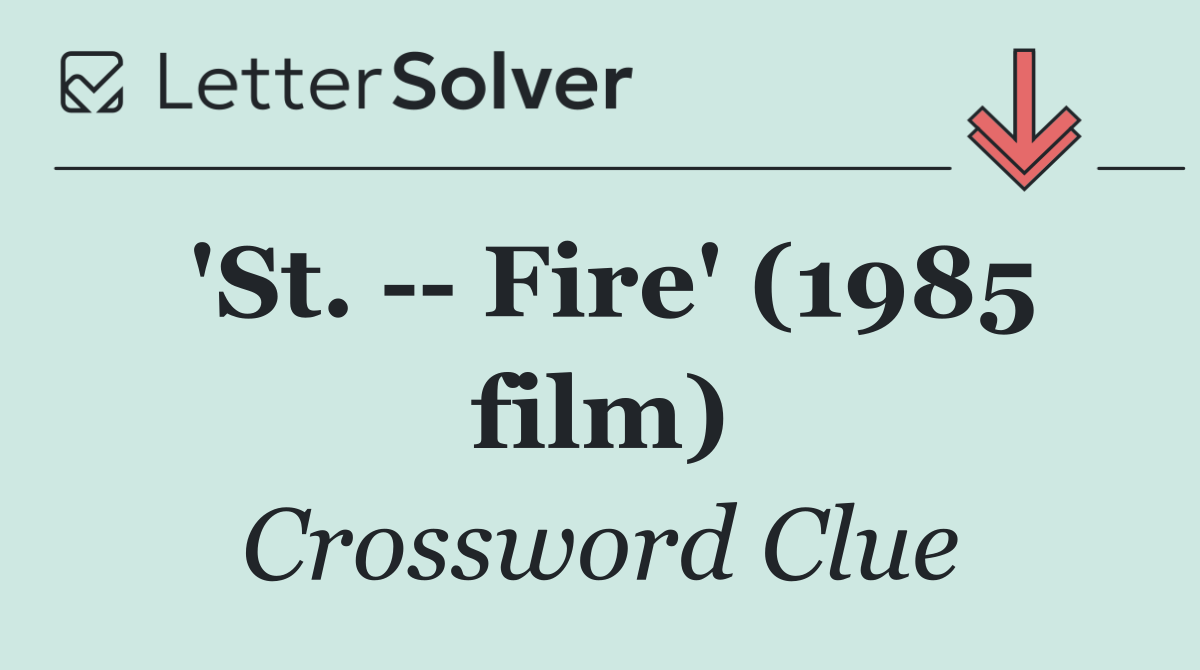 'St.    Fire' (1985 film)