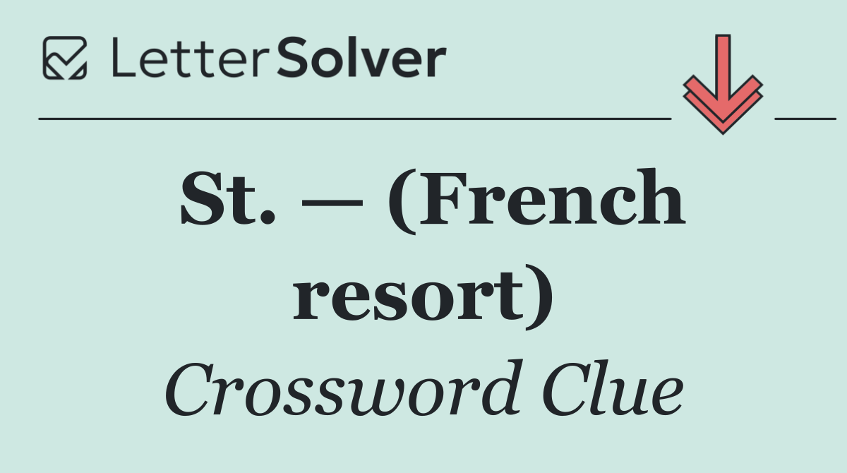 St. — (French resort)