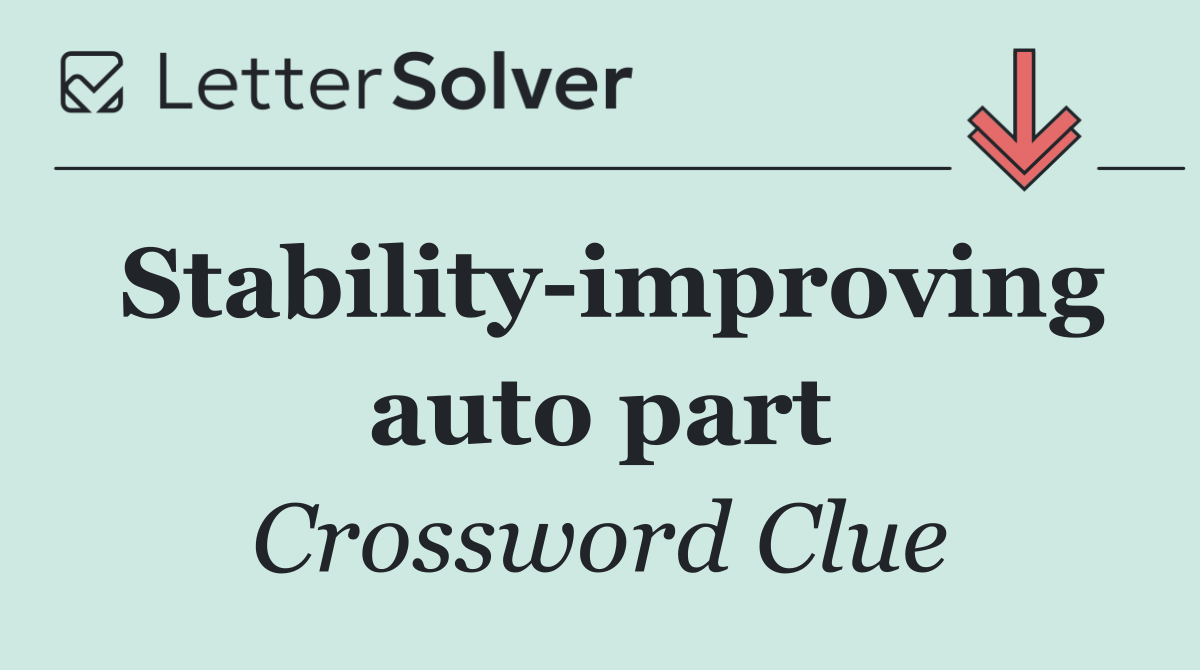 Stability improving auto part