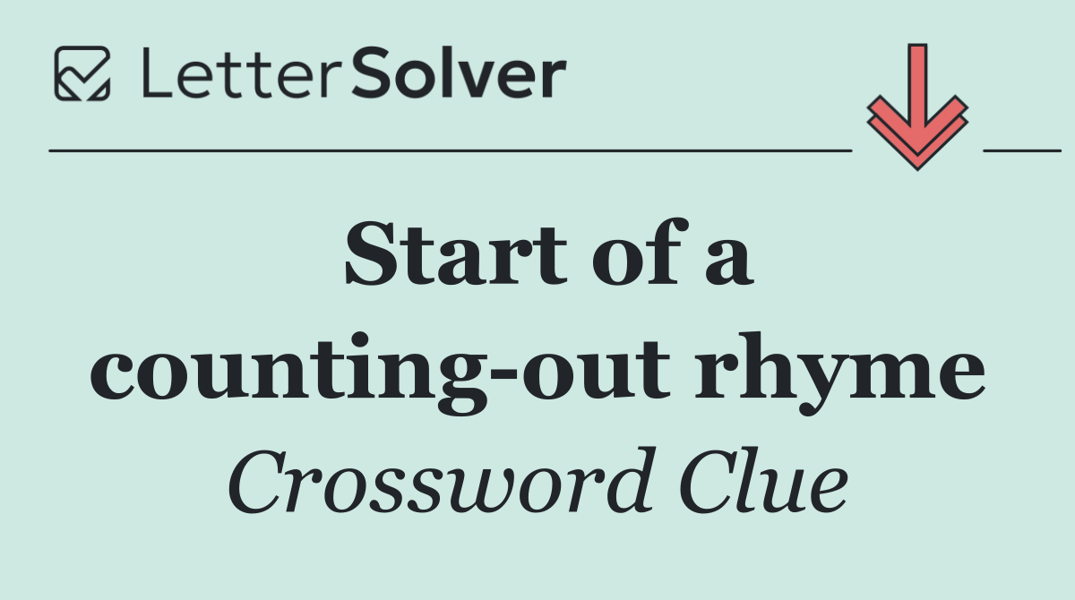 Start of a counting out rhyme