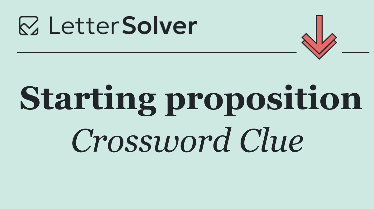 Starting proposition