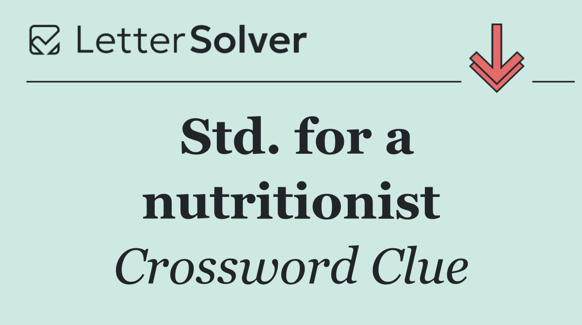 Std. for a nutritionist