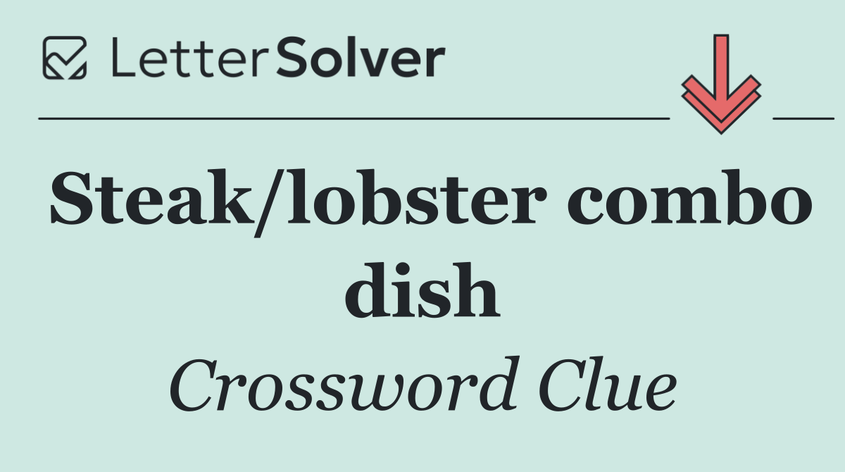 Steak/lobster combo dish