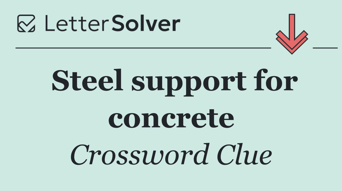 Steel support for concrete