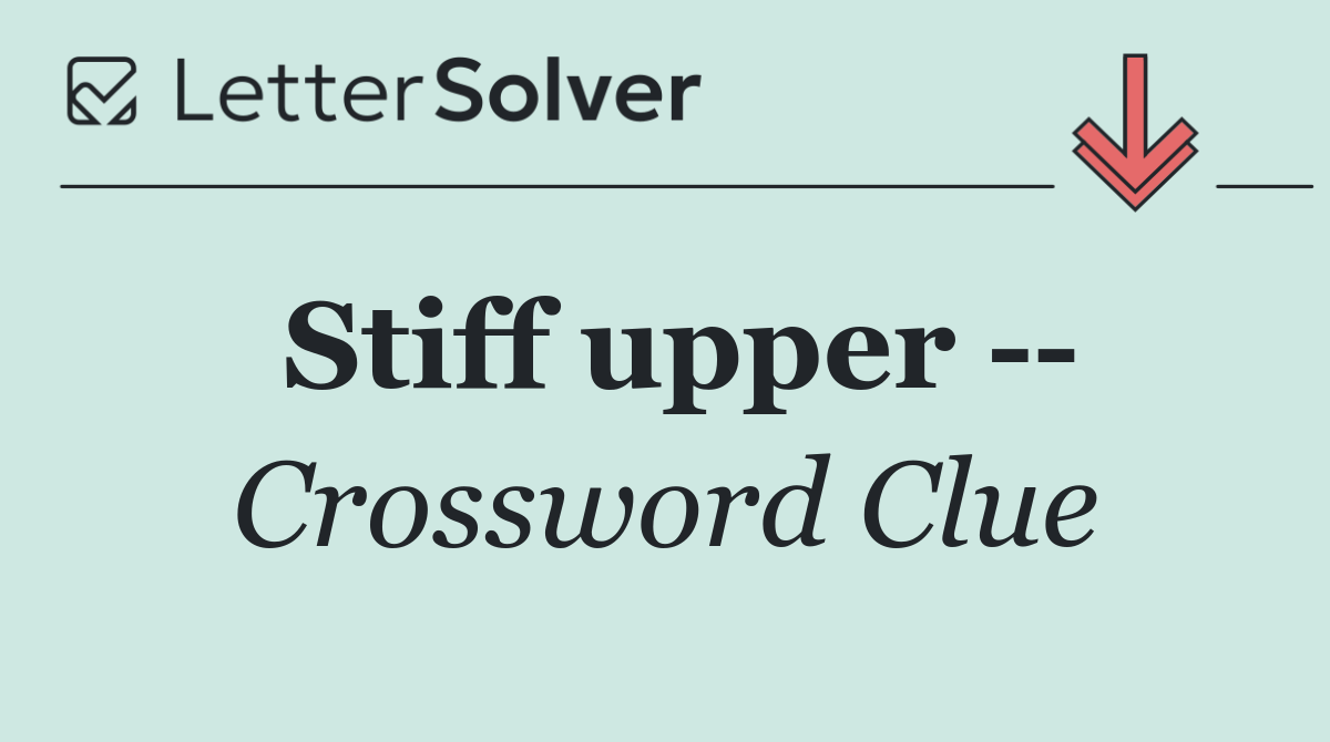 Stiff upper   