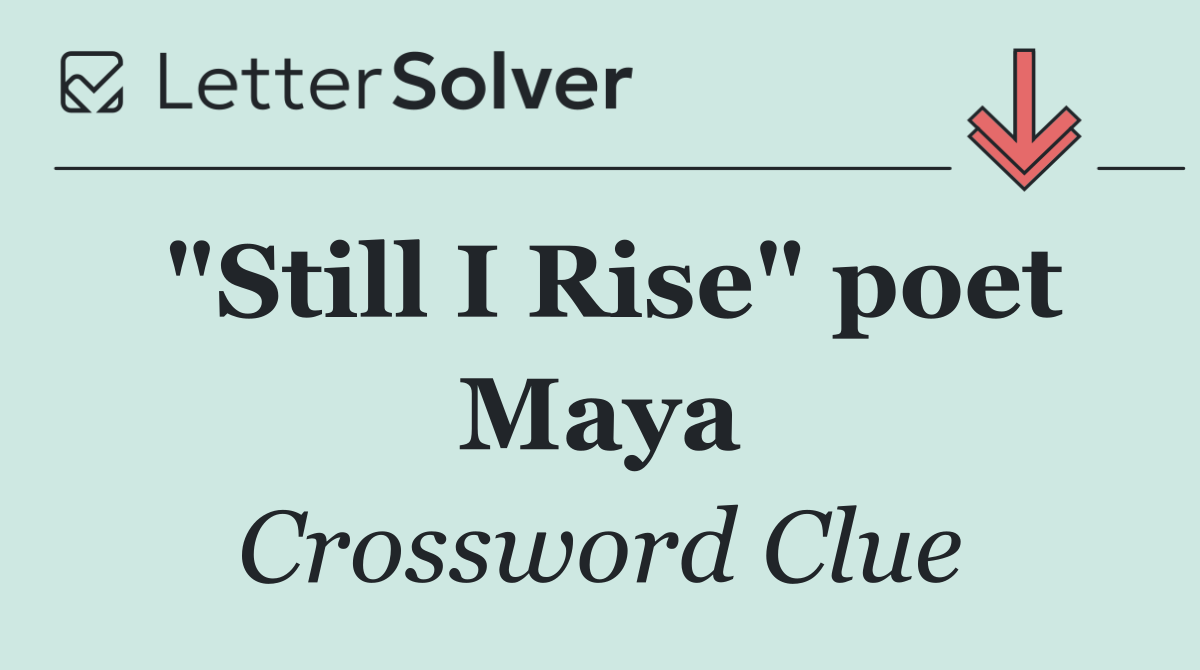 "Still I Rise" poet Maya