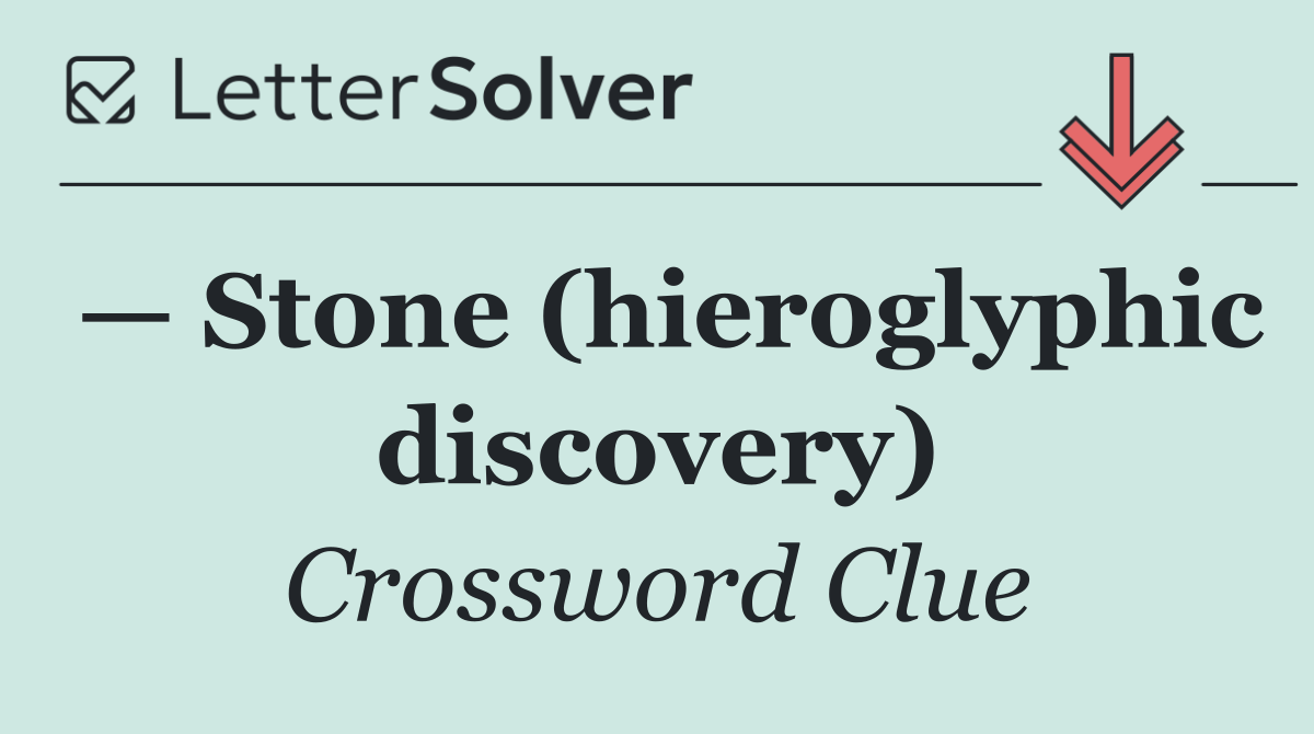— Stone (hieroglyphic discovery)