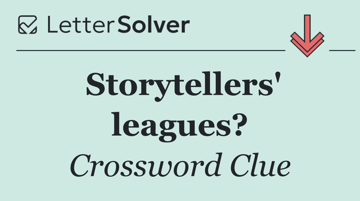 Storytellers' leagues?