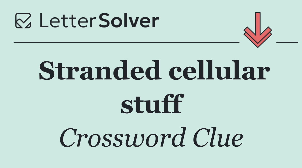 Stranded cellular stuff
