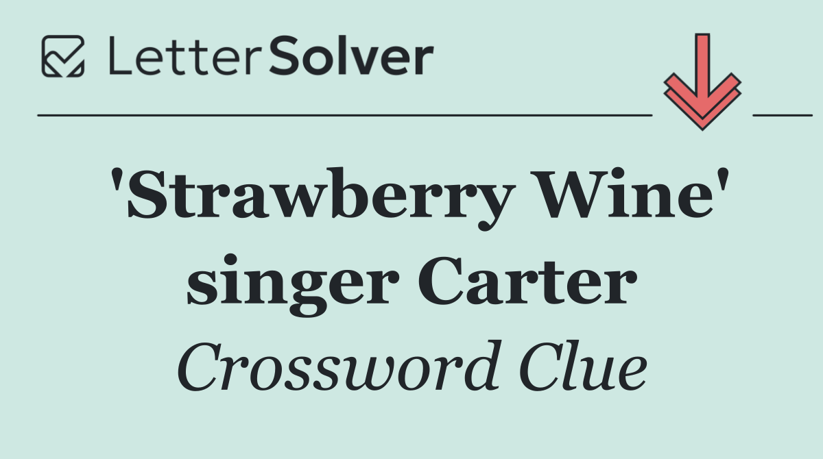'Strawberry Wine' singer Carter
