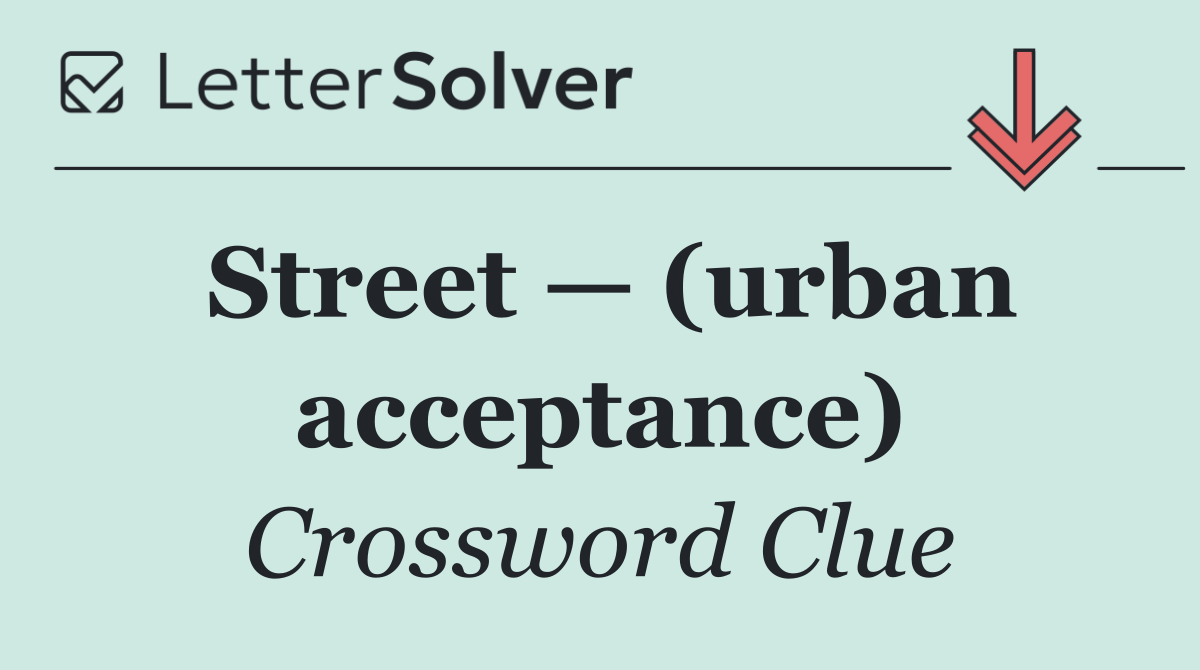 Street — (urban acceptance)