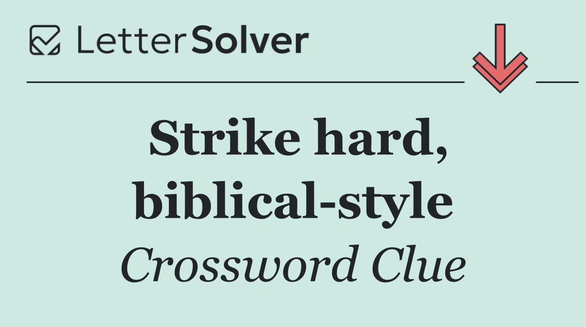 Strike hard, biblical style