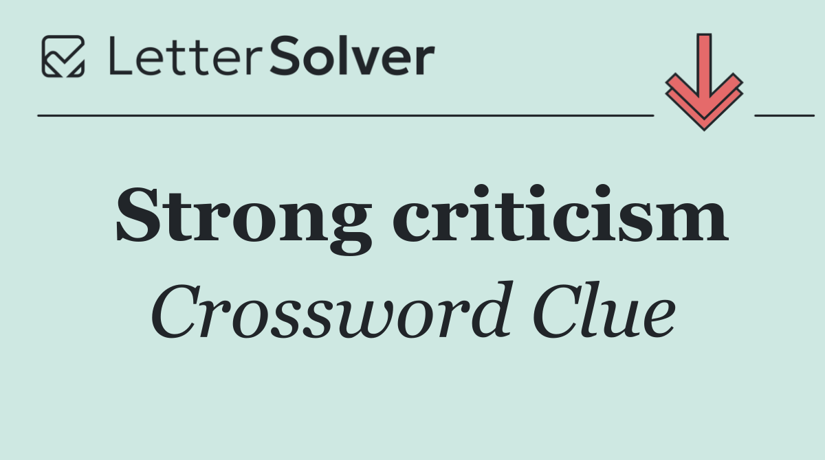 Strong criticism