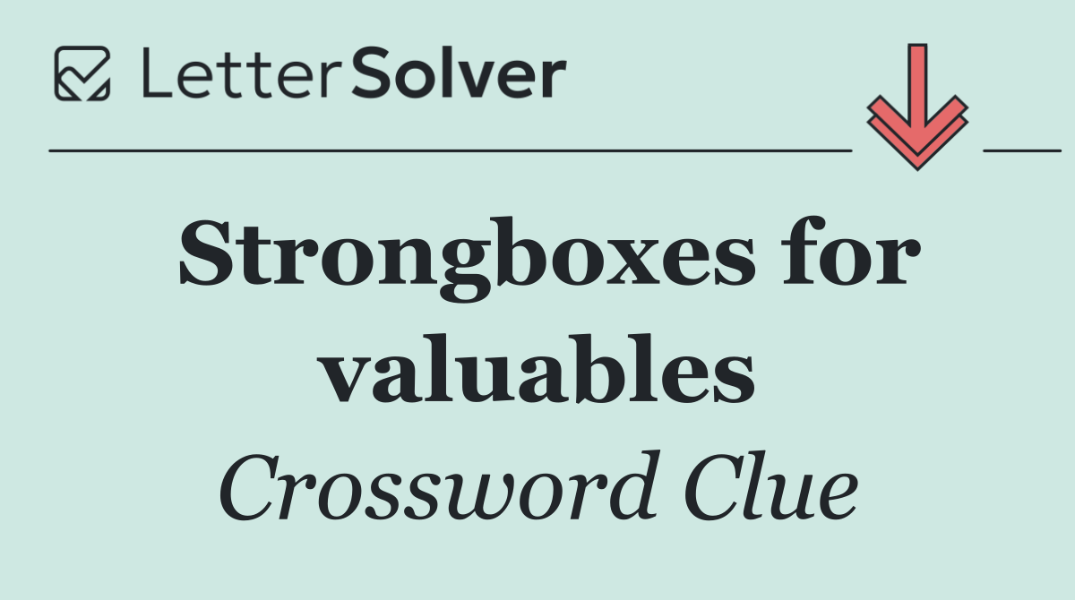Strongboxes for valuables