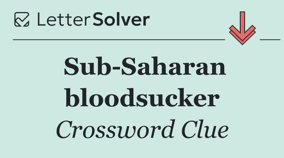 Sub Saharan bloodsucker