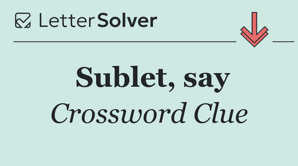 Sublet, say