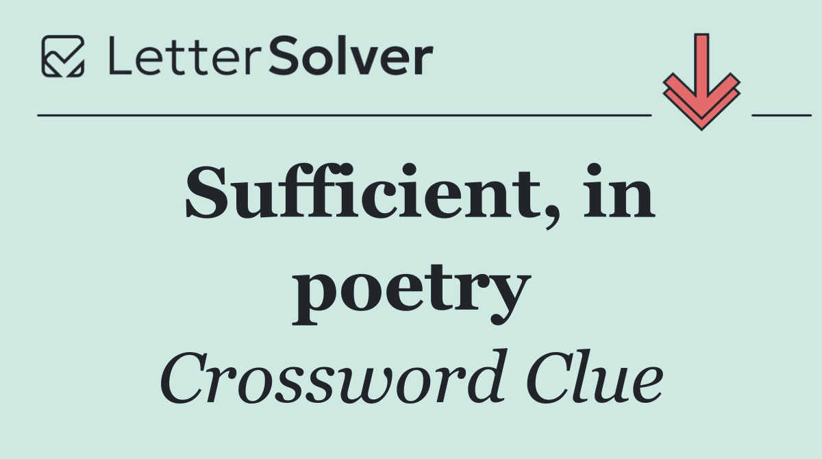 Sufficient, in poetry